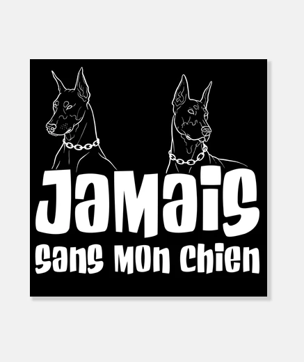 Tableau Jamais sans mon chien