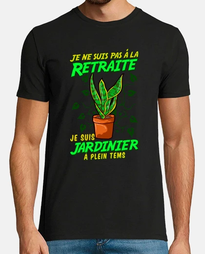 Tee-shirt Jardinier Retraite Jardinage