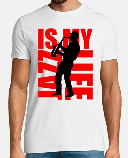 Tee-shirt jazz is my life