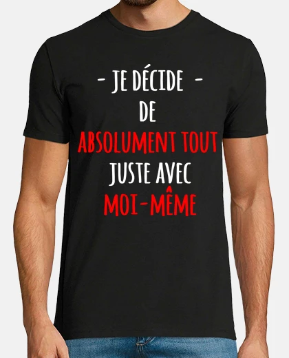 Tee-shirt Je decide de absolument blanc
