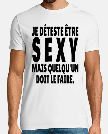 Tee-shirt je déteste être sexy