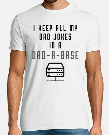 Tee-shirt je garde toutes mes blagues de père dan