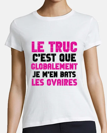 Tee-shirt Je m en bats les ovaires
