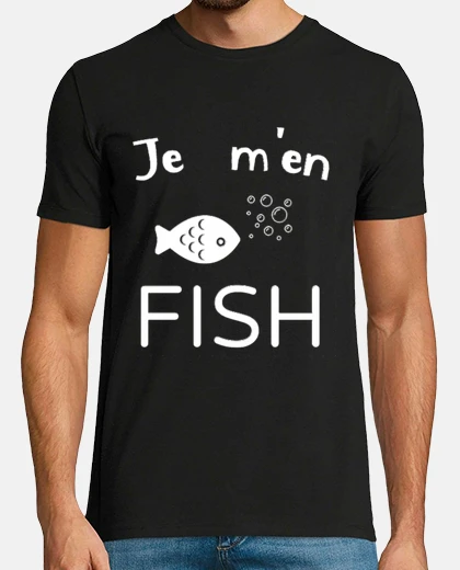 Tee-shirt je m en fish humour poisson cadeau