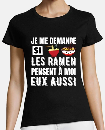 Tee-shirt je me demande si les ramen pensent à mo