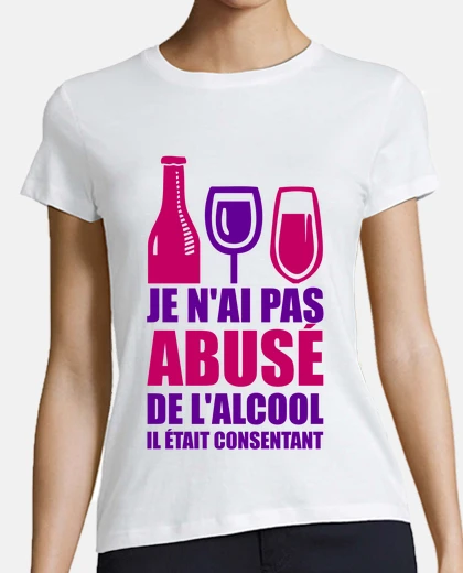 Tee-shirt je n'ai pas abusé de l'alcool il était