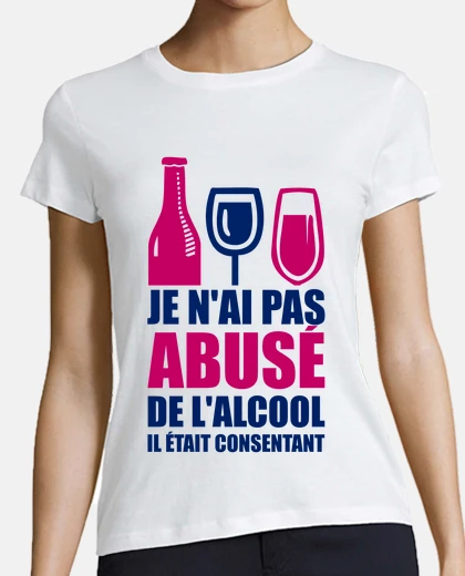 Tee-shirt je n'ai pas abusé de l'alcool il était