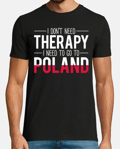 Tee-shirt Je nai pas besoin de thérapie pologne