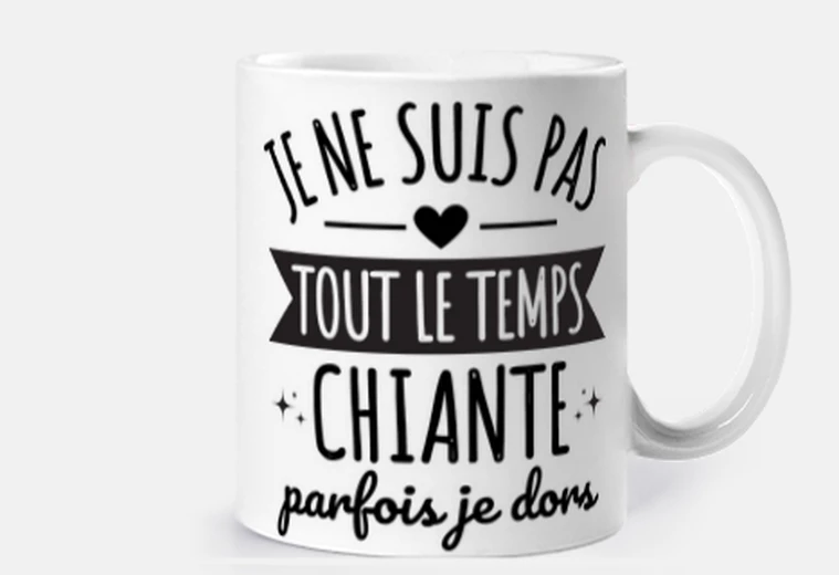 Mug je ne suis pas chiante humour femme cadeau