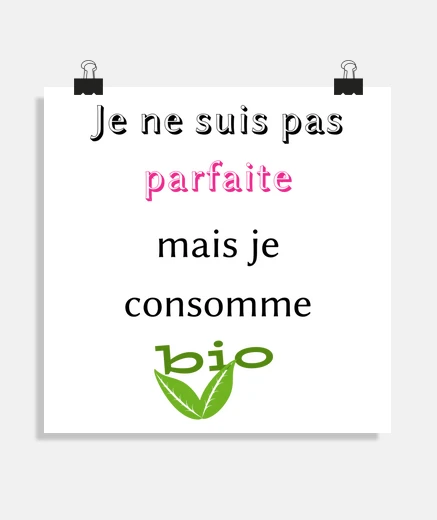 Poster Je ne suis pas parfaite mais je consomm