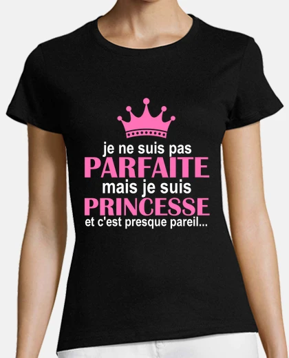 Tee-shirt je ne suis pas parfaite mais je suis pr