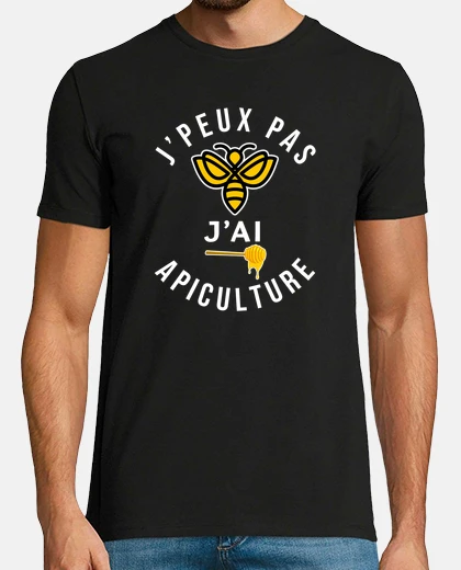Tee-shirt Je peux pas. Humour apiculteur