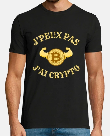 Tee-shirt je peux pas j ai crypto humour cryptos