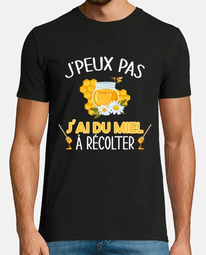 Tee-shirt Je peux pas j ai du miel - abeille