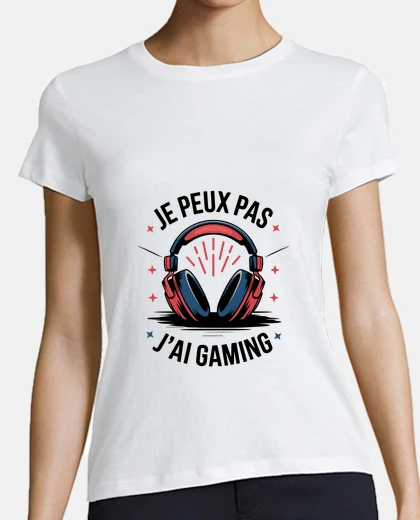 Tee-shirt je peux pas j ai gaming