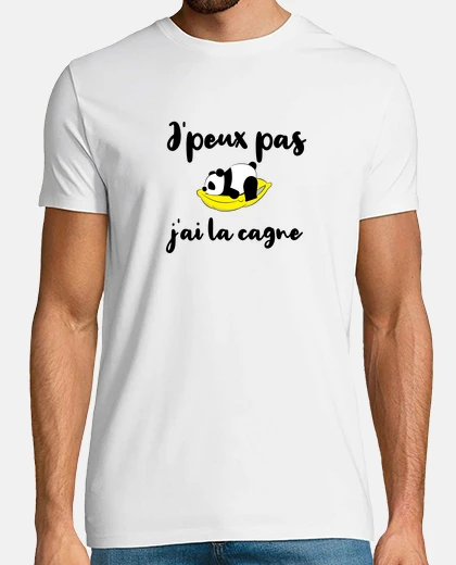 Tee-shirt je peux pas j ai la cagne, idée cadeau