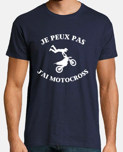 Tee-shirt je peux pas j ai motocross homme moto