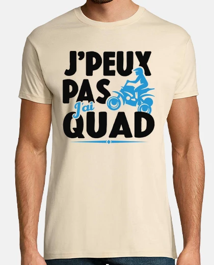 Tee-shirt Je Peux Pas J ai Quad
