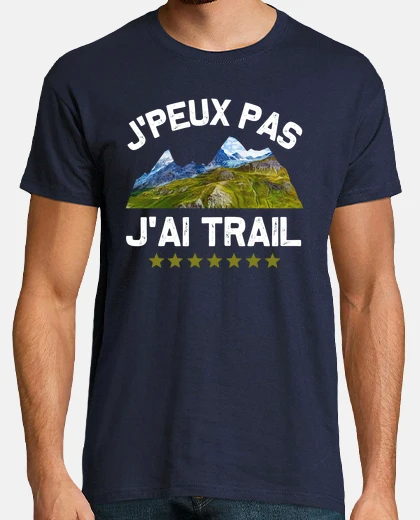 Tee-shirt Je peux pas j ai Trail course montagne