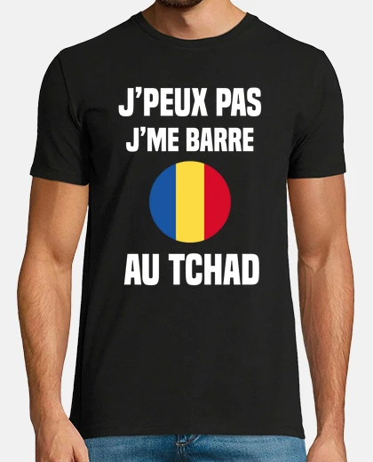 Tee-shirt je peux pas j me barre au Tchad