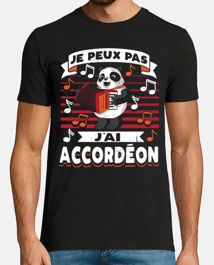 Tee-shirt Je Peux Pas Jai Accordeon Accordeoniste