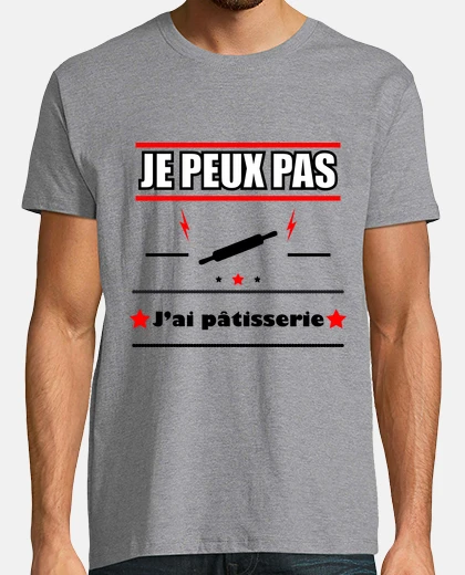 Tee-shirt Je peux pas j'ai pâtisserie
