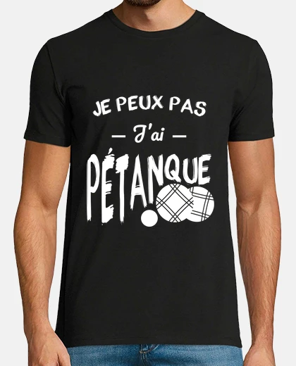 Tee-shirt Je peux pas jai pétanque