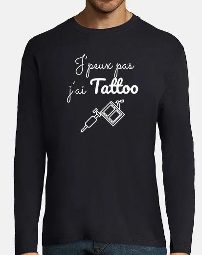 Tee-shirt Je peux pas j'ai tattoo dermographe