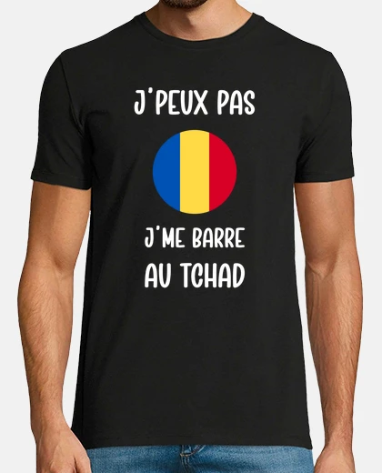 Tee-shirt je peux pas je me barre au Tchad
