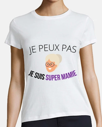 Tee-shirt Je peux pas je suis Supermamie