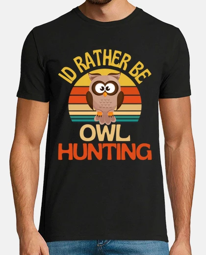 Tee-shirt je préfère être la chasse au hibou mign