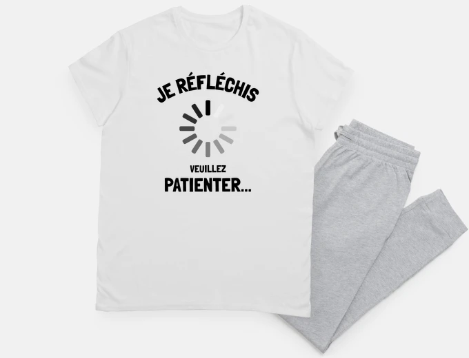 Pyjama Je réfléchis veuillez patienter humour