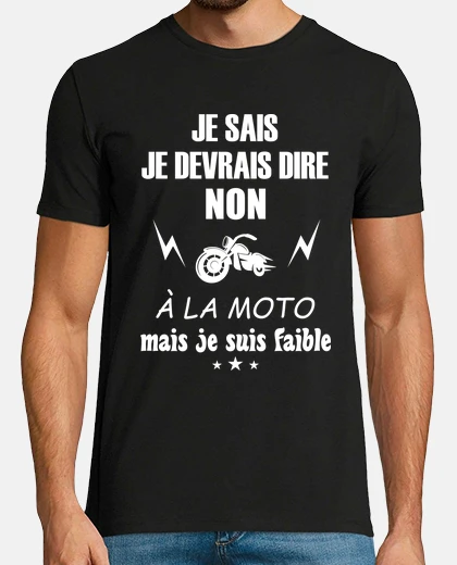 Tee-shirt Je sais je devrais dire non à la moto