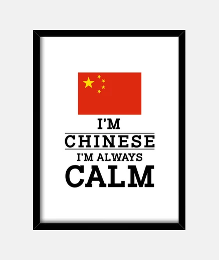 Cadre je suis chinois je suis toujours calme