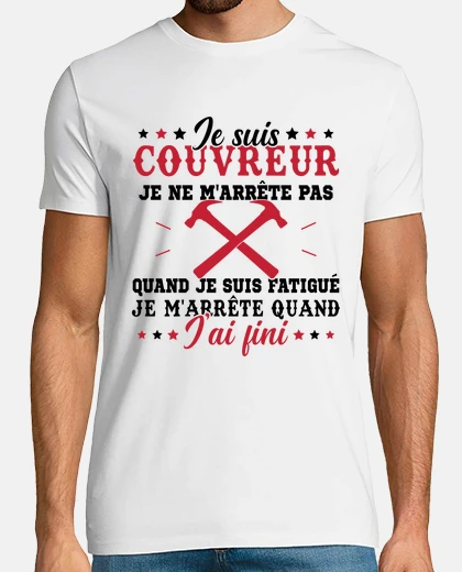 Tee-shirt Je suis couvreur