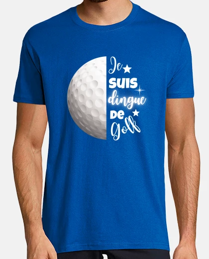 Tee-shirt je suis dingue de golf
