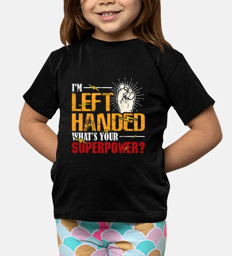 Vêtements je suis gaucher quel est ton super pouv