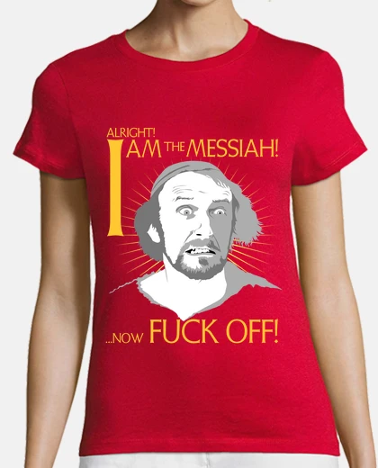 Tee-shirt je suis le messie! (la vie de brian)