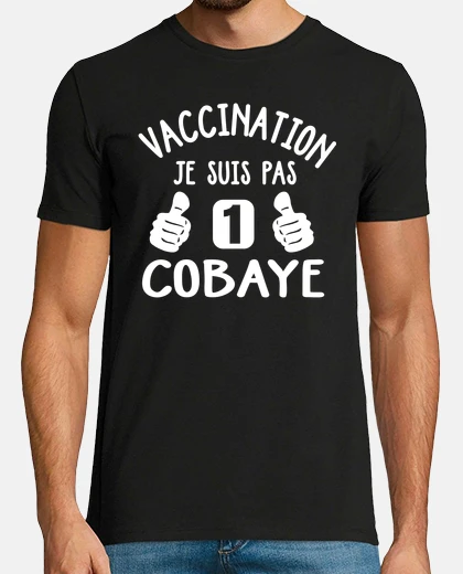 Tee-shirt Je suis pas cobaye covid vaccin antivax