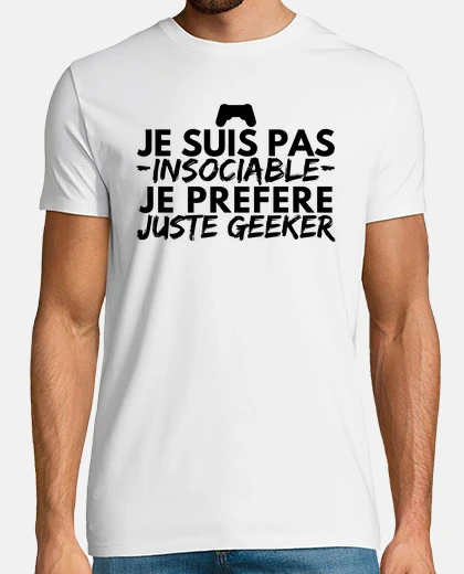 Tee-shirt Je suis pas insociable je prefere juste