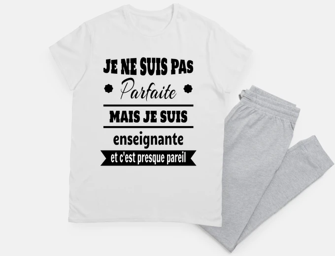 Pyjama je suis pas parfaite enseignante prof