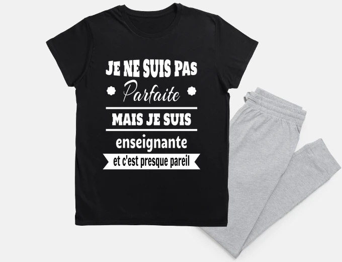 Pyjama je suis pas parfaite enseignante prof