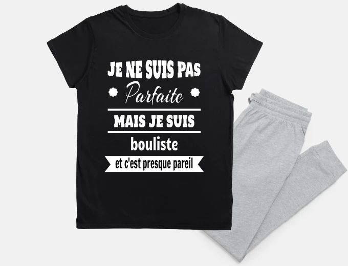 Pyjama je suis pas parfaite je suis bouliste