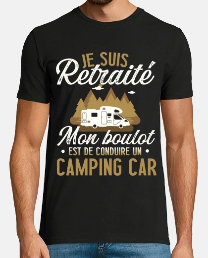 Tee-shirt Je suis retraité mon boulot est de cond