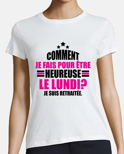 Tee-shirt je suis retraitée