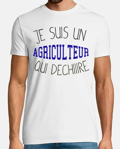 Tee-shirt Je suis un agriculteur qui déchire. Cad