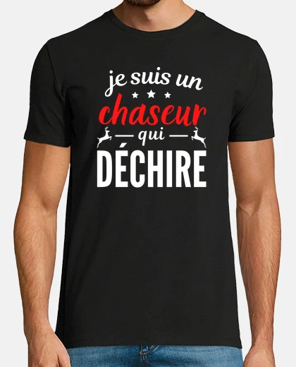 Tee-shirt je suis un chasseur qui dechire