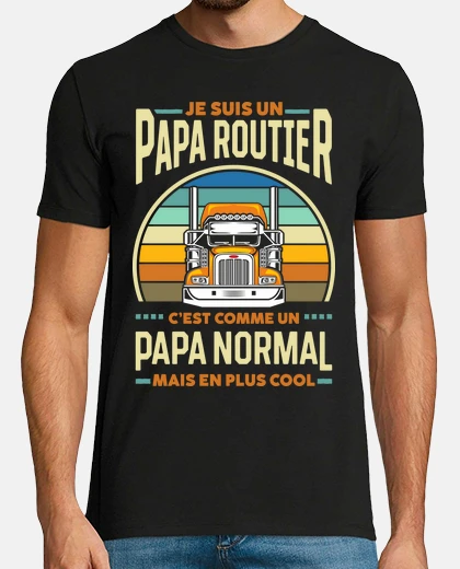 Tee-shirt je suis un papa routier
