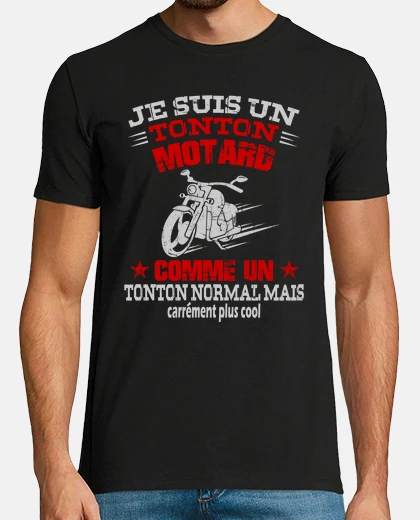 T-shirt je suis un tonton motard comme un