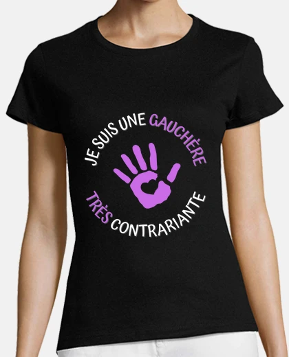 Tee-shirt je suis une gauchère très contrariante